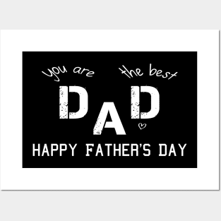 fathers day happy fathers day you are the best dad dad you are the best Posters and Art